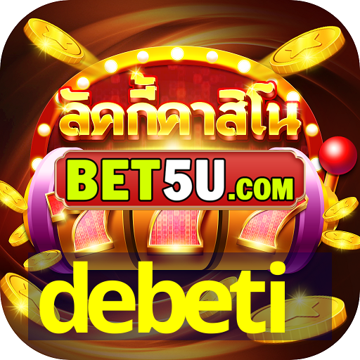 debeti - V3.57.82